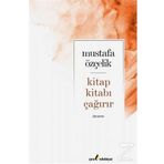 Kitap Kıtabı Çağırır - Mustafa Özçelik