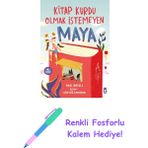 Kitap Kurdu Olmak Istemeyen Maya + Renkli Fosforlu Kalem