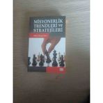 KİTAP Misyonerlik Trendleri ve Stratejileri Süleyman Turan Editörlüğünde Bazi Sayfalarda Alti Cizili Satirlar Var Harici Temiz Durumdadir