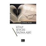 Kitap Sevgisi Yazma Aşkı - Cemal Nar