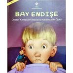 Kitap Tübitak Yayınları Bay Endişe Obsesif Kompulsif Bozukluk Hakkında Bir Öykü