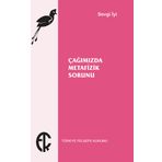 Kitap Türkiye Felsefe Kurumu Çağımızda Metafizik Sorunu