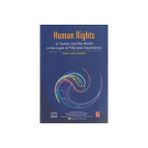 Kitap Türkiye Felsefe Kurumu Human Rights in Turkey and World in the Light of Fifty-year Experience