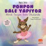 Kitap Uçan Fil Yayınları Ponpon Bale Yapıyor Minik Tavşan Bale Okulunda