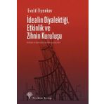 Kitap Yordam Kitap İdealin Diyalektiği Etkinlik ve Zihnin Kuruluşu