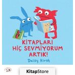 Kitapları Hiç Sevmiyorum Artık ! / Daisy Hirst