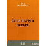 KITLE İLETIŞIM HUKUKU - NUSRET İLKER ÇOLAK (ISBN:9786051520681)