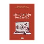 KITLE İLETİŞİM ÖZGÜRLÜĞÜ - ÖZDEN ÇANKAYA;MELIKE BATUR YAMANER