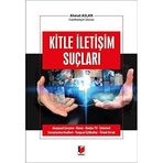 Kitle İletişim Suçları: Anayasal Çerçeve, Basın, Radyo-TV, İnternet, Soruşturma Usulleri, Yargısal İçtihatlar, Örnek Evrak