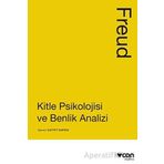 Kitle Psikolojisi ve Benlik Analizi - Freud