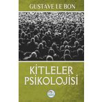 Kitleler Psikolojisi - Gustave Le Bon
