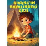 Kıvanç'ın Hayalindeki Gezi