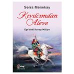 Kıvılcımdan Aleve - Ege'deki Kuvayı Milliye - Serra Menekay