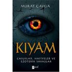 KIYAM CASUSLAR, HAFIYELER VE EZOTERIK SAVAŞLAR - MURAT ÇAVGA