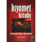 KIYAMET KİTABI 2012 SENARYOLARI HAYAL MI, YOKSA GERÇEK MI? - ZEYNEP ZAHAL CAMAT