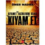 Kıyamet Tacirlerine Karşı Kıyam Et - Ömer Madra
