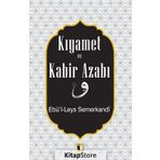 Kıyamet Ve Kabir Azabı - Ebü'l Leys Semerkandi