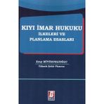 Kıyı İmar Hukuku İlkeleri ve Planlama Esasları - Eray Büyükvelioğlu