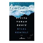 Kıyıya Vuran Deniz - Bilal Kemikli