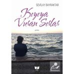Kıyıya Vuran Sırlar - Sevilay Bayraktar