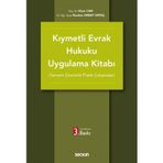 Kıymetli Evrak Hukuku Uygulama Kitabı (Tamamı Çözümlü Pratik Çalışmalar)
