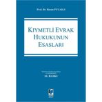 Kıymetli Evrak Hukukunun Esasları / Hasan Pulaşlı / Adalet Yayınevi / 9786052642191 / Ciltli