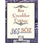 KIZ ÇOCUKLAR ÜSTÜNE 365 SÖZ - KOLLEKTIF
