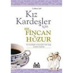 KIZ KARDEŞLER İÇİN BIR FINCAN HUZUR - COLLEEN SELL