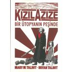 Kızıl Azize - Bir Ütopyanın Peşinde - Mary M. Talbot