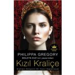 KIZIL KRALİÇE KRALLIĞIN DENGESINI BIR KADIN DEĞİŞTİRECEK - PHILIPPA GREGORY
