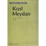 Kızıl Meydan - Dominique Fernandez