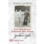 Kızıl Ordu Süvarisi Trabzonlu Hacı Hasan ve Yedinci Oğlu - Hakkı Keskin