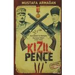 KIZIL PENÇE KARABEKIR'IN GÖZÜYLE KURULUŞ YILLARI - MUSTAFA ARMAĞAN