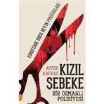 Kızıl Şebeke - Bir Osmanlı Polisiyesi - Ayfer Kafkas