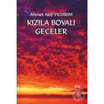 Kızıla Boyalı Geceler - Ahmet Akif Yıldırım