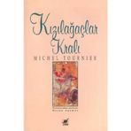 KIZILAĞAÇLAR KRALI - MICHEL TOURNIER