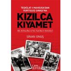 Kızılca Kıyamet - Teşkilat-ı Mahsusa’dan Kurtuluş Savaşı’na - Sinan Onuş