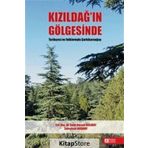 Kızıldağın Gölgesinde Tarihçesi ve Folkloruyla Şarkikaraağaç - Salih Kürşad Dolunay