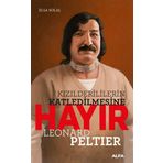 Kızılderililerin Katledilmesine Hayır - Leonard Peltier