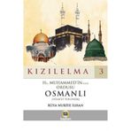 Kızılelma 3 Hz. Muhammed'in (s.a.s) Ordusu Osmanlı (Hilafet Yolunda)