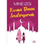 Kızıma Dinini Sevdiriyorum/Mine İzgi/Mihenk