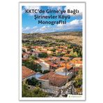 KKTC’de Girne’ye Bağlı Şirinevler Köyü Monografisi - Serda Gül Aslaner