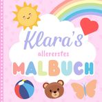 Klara's allererstes Malbuch: Personalisiertes Kritzelbuch für Klara ab 1 Jahr