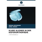 Klare Aligner in Der Kieferorthopädie