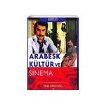 Klaros Yayınları - Arabesk Kültür ve Sinema - Sinema Kitaplığı Dizisi 2