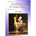 KLASIK BALE BIR DUYGU DANSIDIR - SEVİNÇ ALTINTAŞ