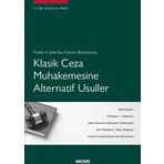 Klasik Ceza Muhakemesine Alternatif Usuller - Ercan Yaşar
