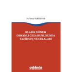 Klasik Dönem Osmanlı Ceza Hukukunda Tazir Suç ve Cezaları / On İki Levha Yayınları / 9786254324307