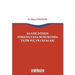 Klasik Dönem Osmanlı Ceza Hukukunda Tazir Suç ve Cezaları