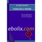 KLASIK DÖNEM OSMANLI NESRI - CIHAN OKUYUCU;AHMET KARTAL;FATIH KÖKSAL